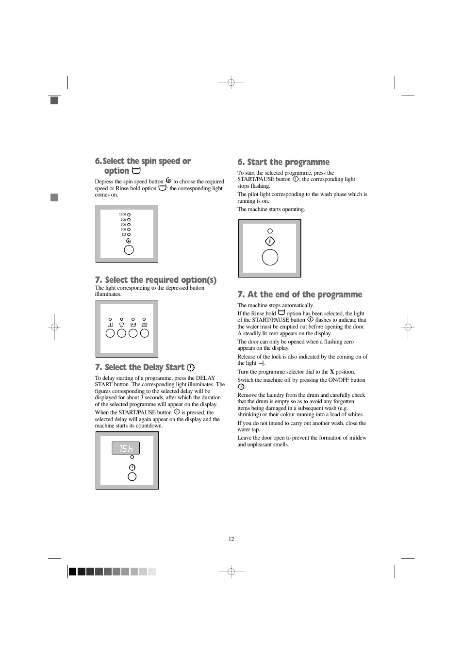 Select the spin speed or option, Select the required option(s), Select the delay start | Start the programme, At the end of the programme | Electrolux EW 1209 I User Manual | Page 12 / 32