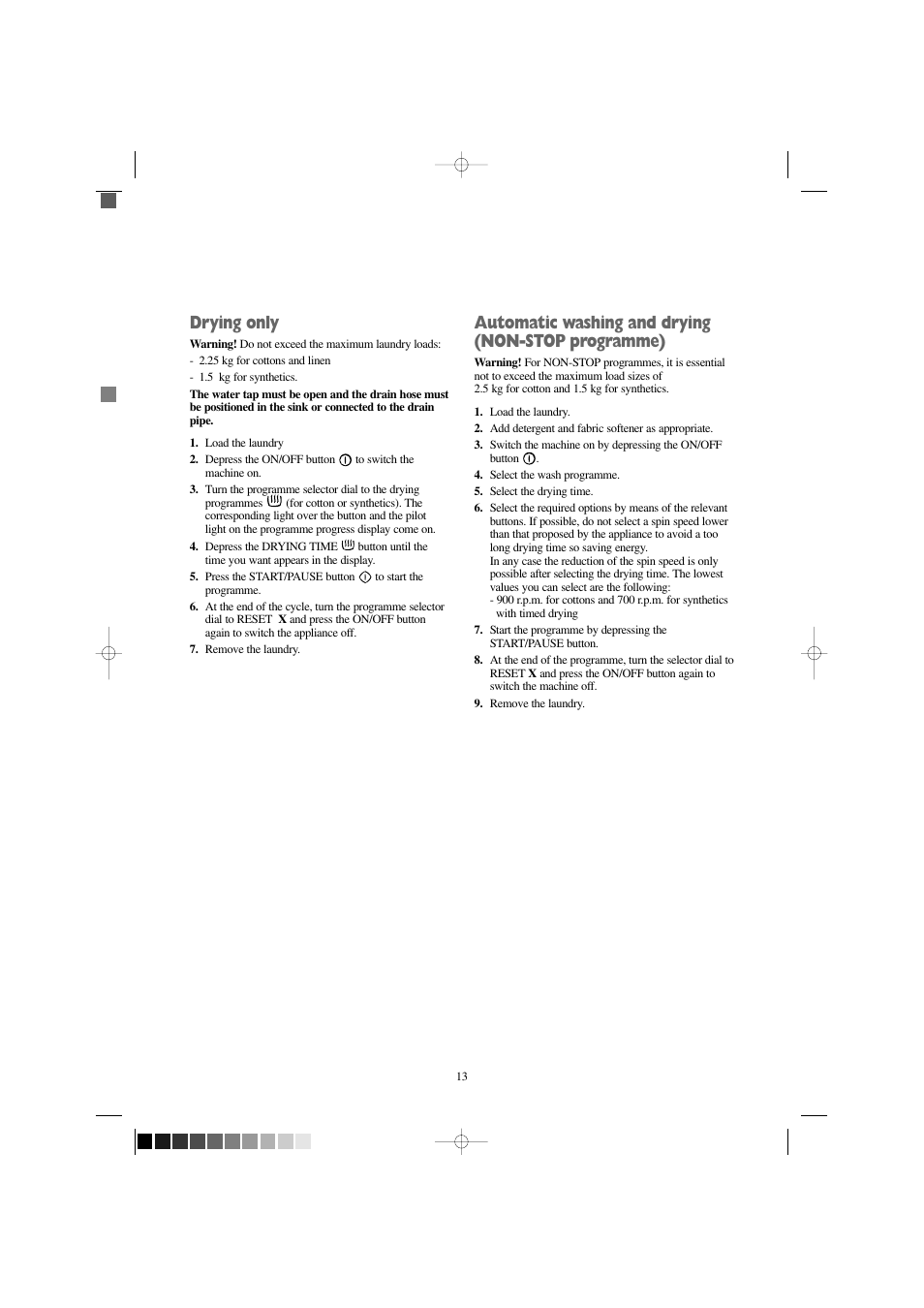 Drying only, Automatic washing and drying (non-stop programme) | Electrolux EW 1209 I User Manual | Page 13 / 32