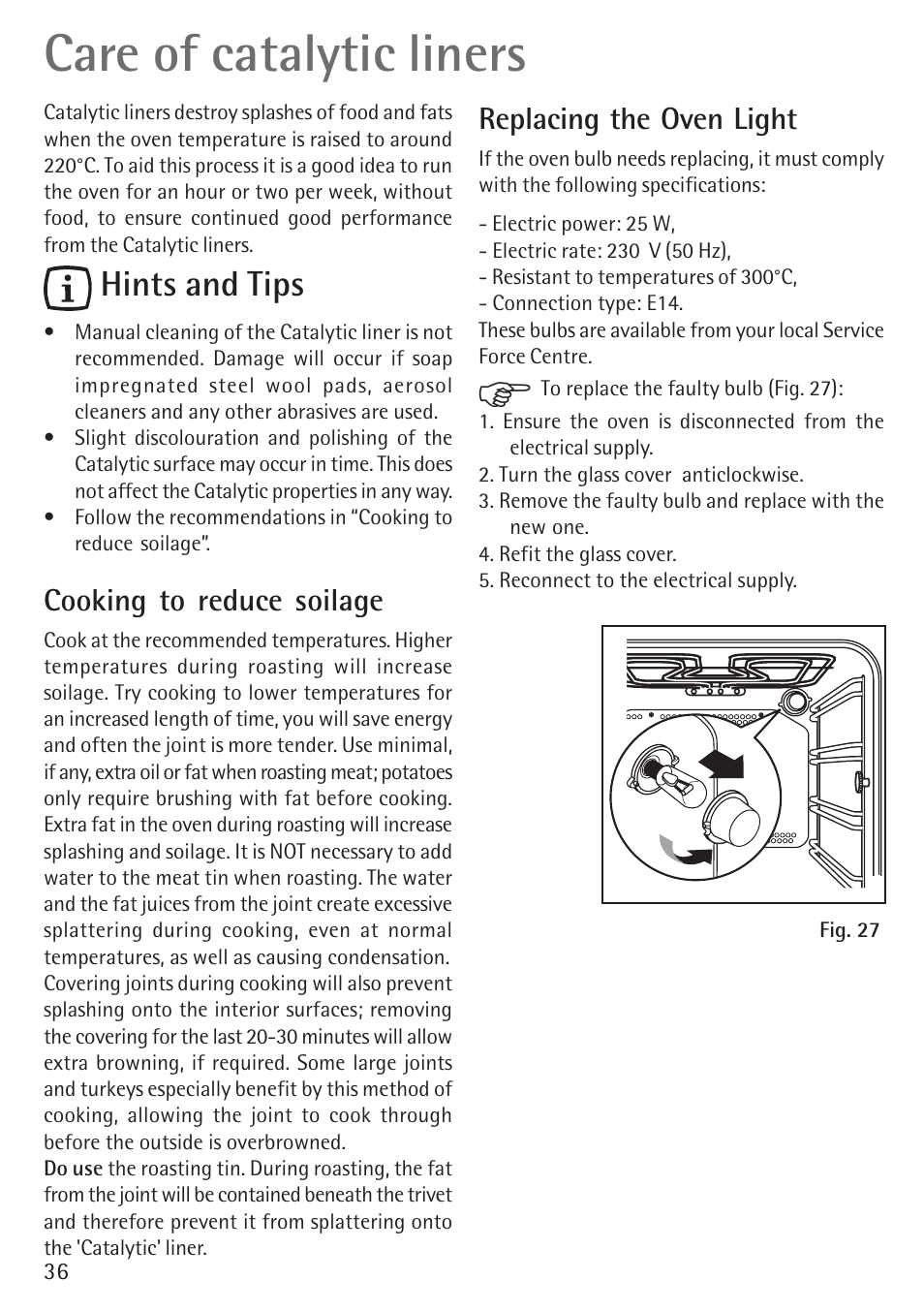 Care of catalytic liners, Hints and tips, Replacing the oven light | Cooking to reduce soilage | Electrolux B 89092-4 User Manual | Page 36 / 48