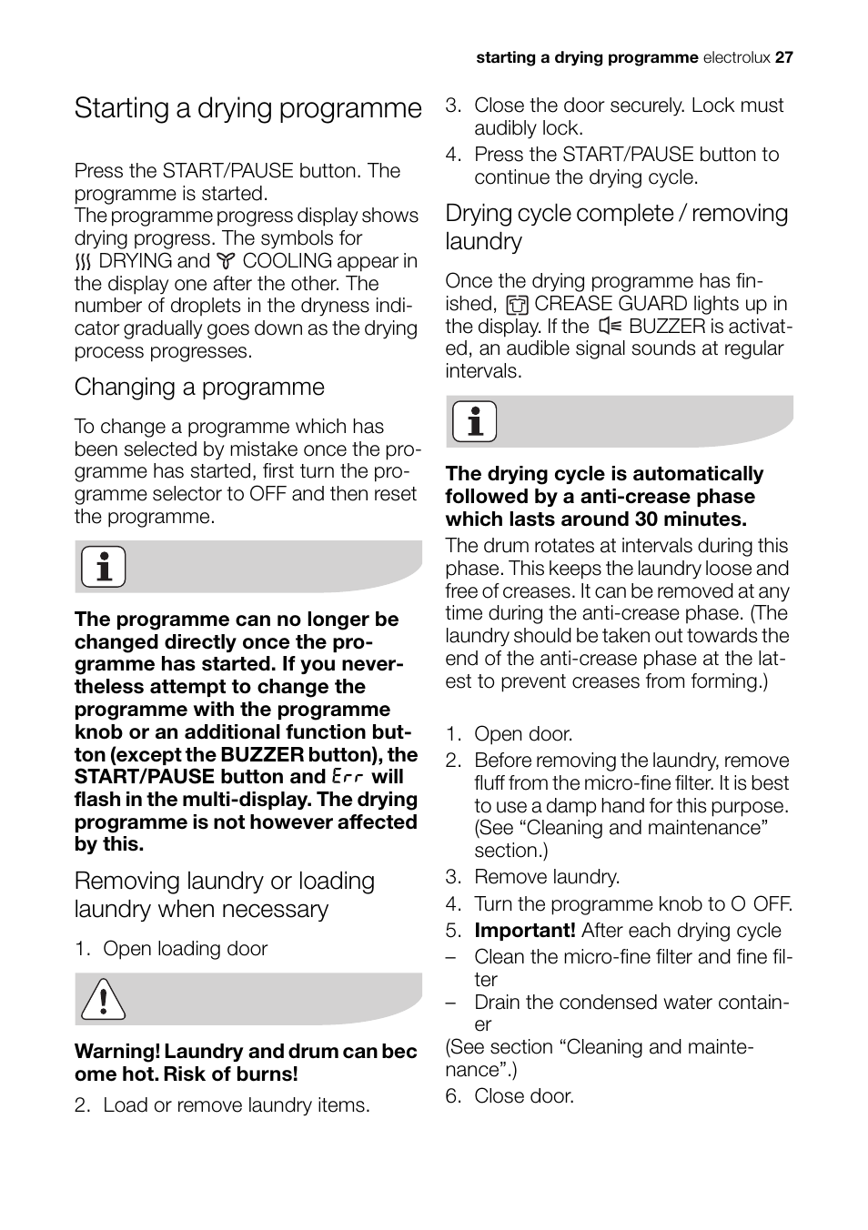 Starting a drying programme, Changing a programme, Removing laundry or loading laundry when necessary | Drying cycle complete / removing laundry | Electrolux EDI 96150 W User Manual | Page 27 / 48