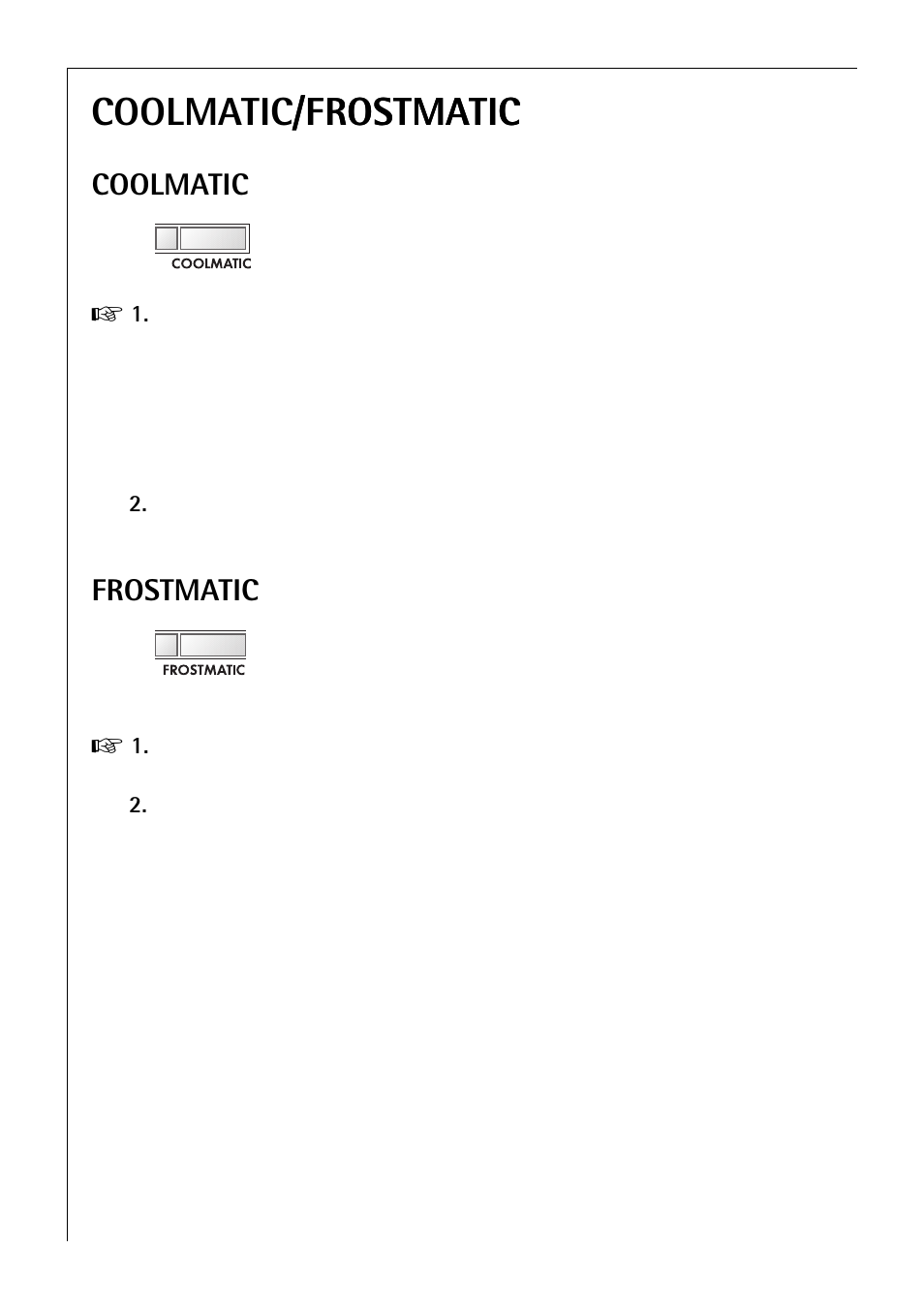 Coolmatic/frostmatic /frostmatic, Coolmatic, Frostmatic | Electrolux 3985-7 KG User Manual | Page 22 / 44