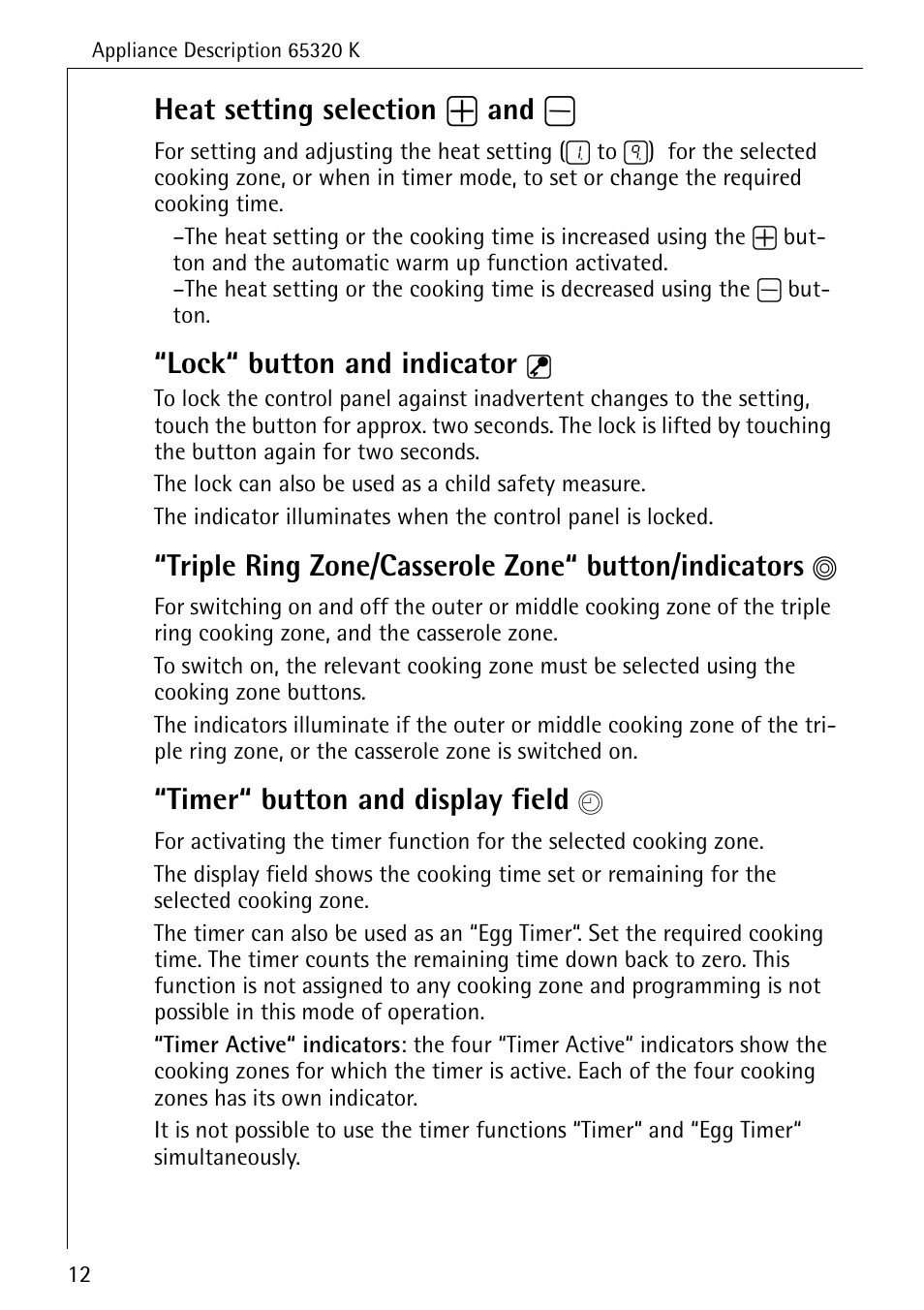 Heat setting selection + and, Lock“ button and indicator, Triple ring zone/casserole zone“ button/indicators | Timer“ button and display field | Electrolux 65320 K User Manual | Page 12 / 40