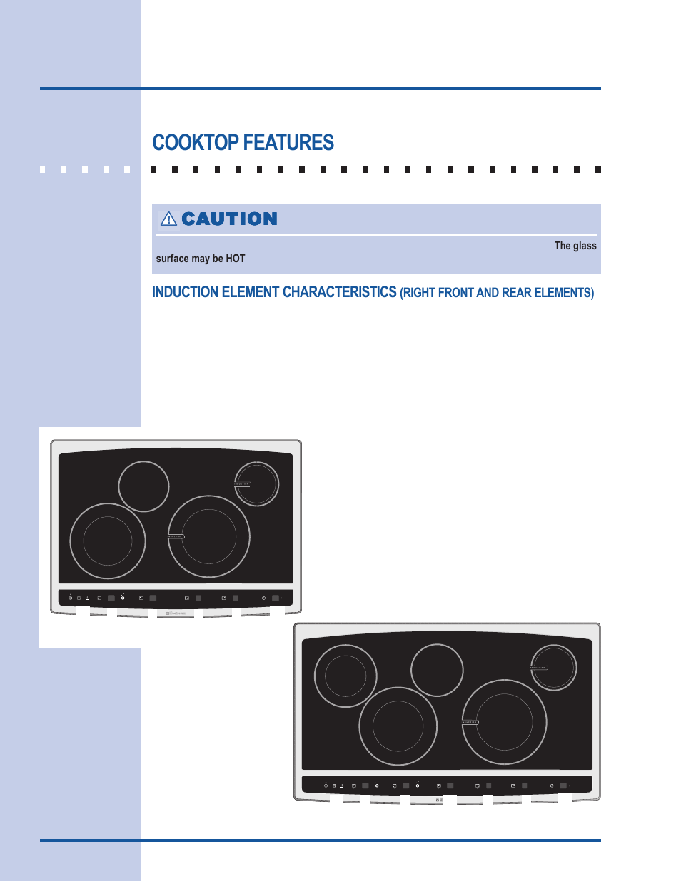 Cooktop features, Ca caution ution ution ution ution, Induction element characteristics | Electrolux 318 203 603 (0709) User Manual | Page 8 / 32