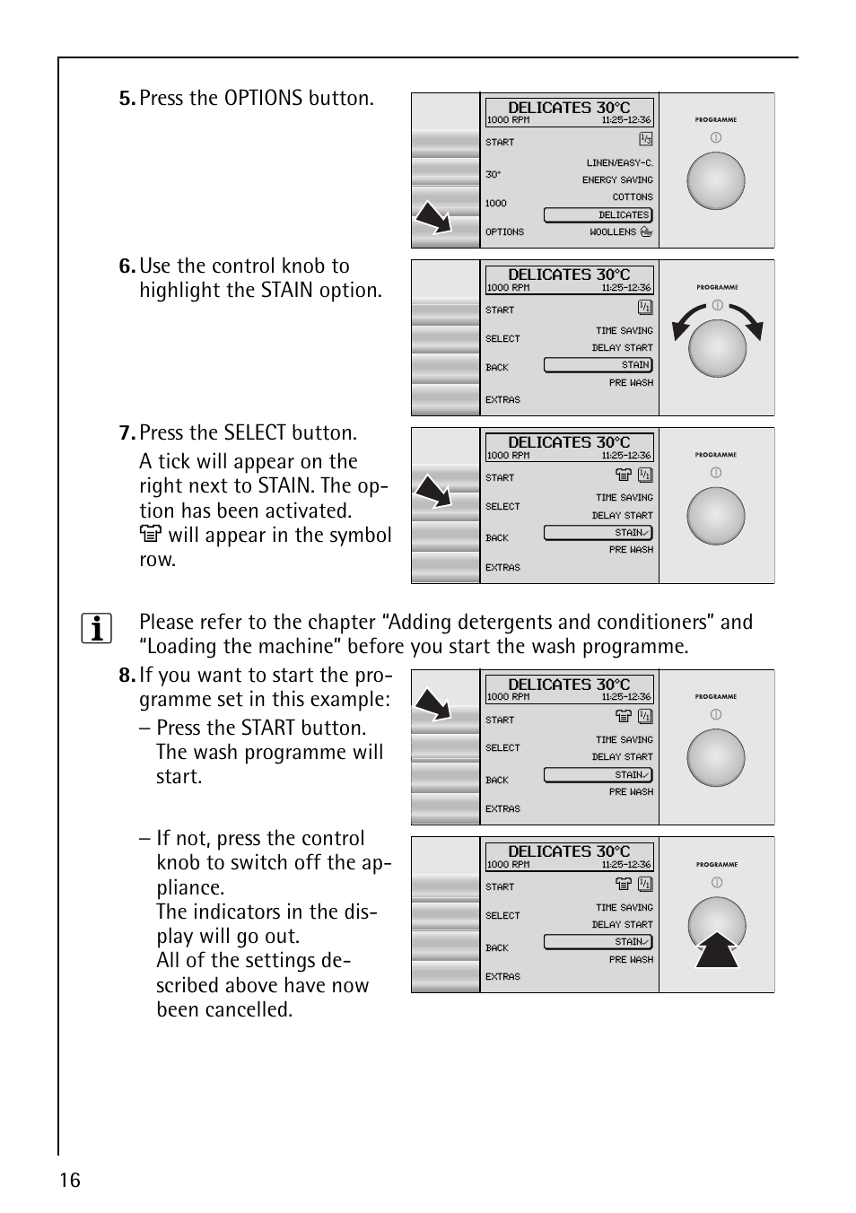 Press the options button, Use the control knob to highlight the stain option | Electrolux 1600 User Manual | Page 16 / 72