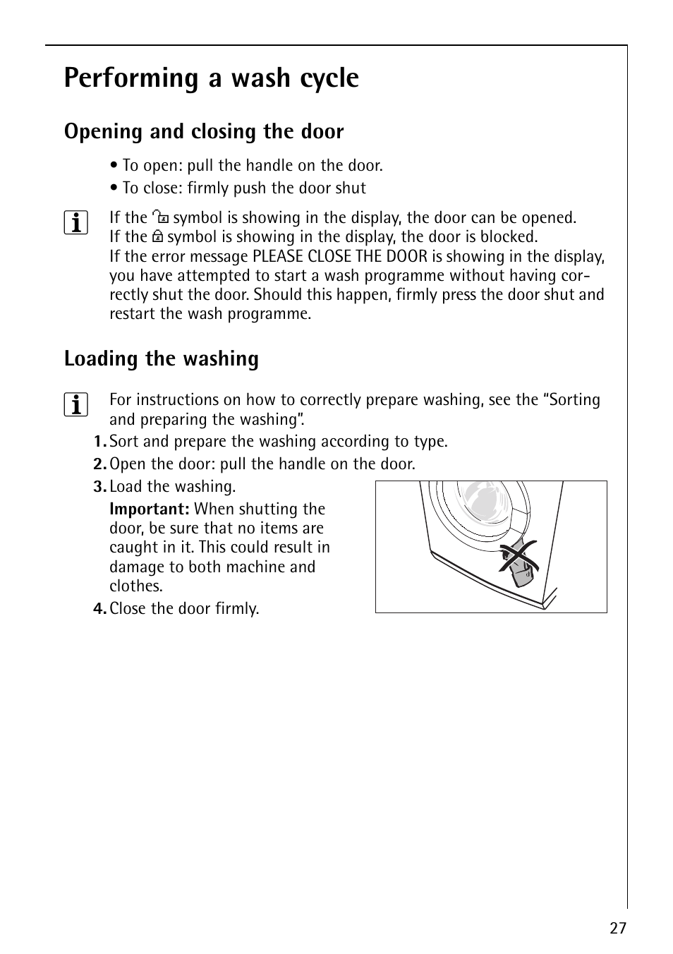 Performing a wash cycle, Opening and closing the door, Loading the washing | Electrolux 1600 User Manual | Page 27 / 72