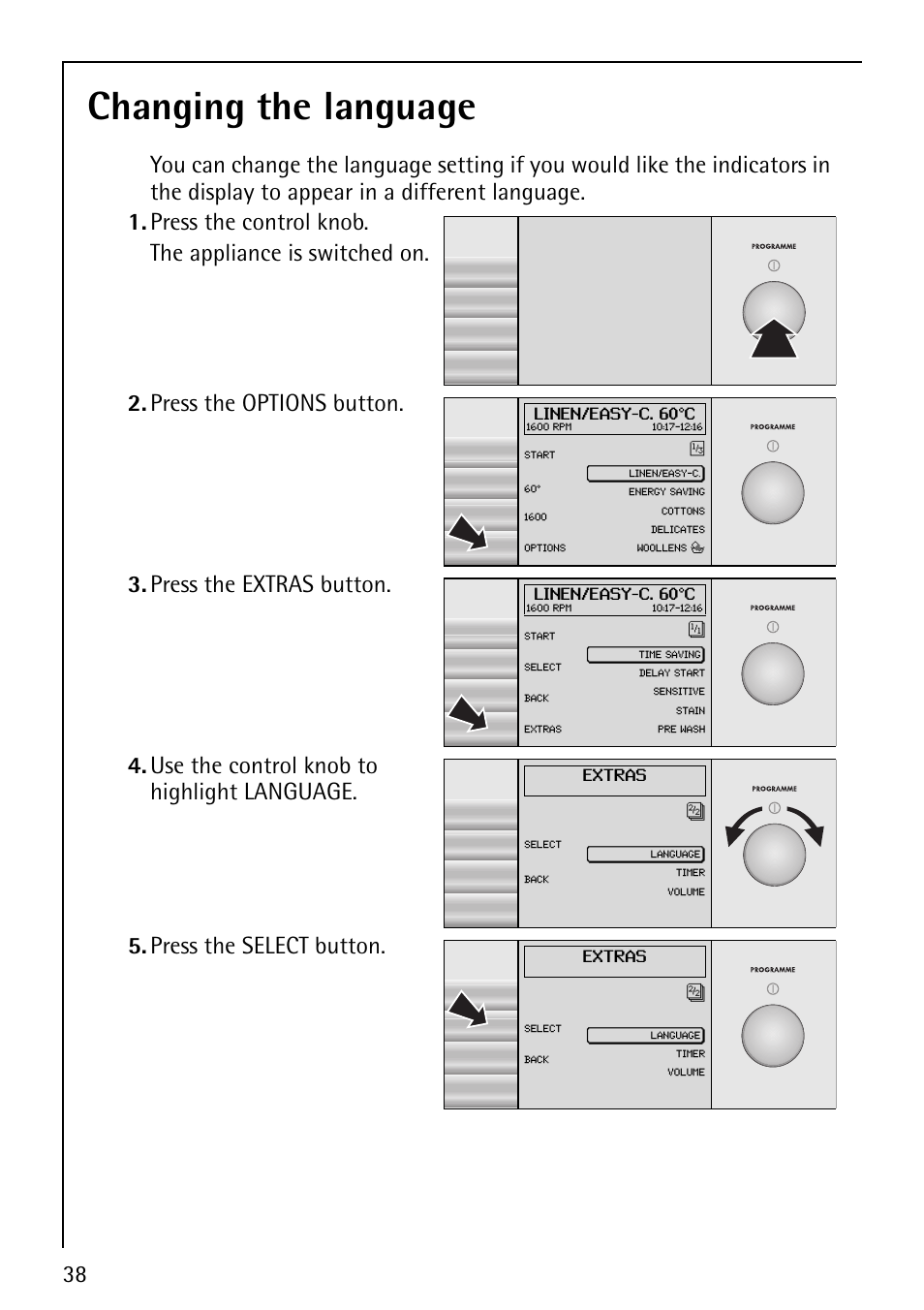 Changing the language, Press the options button, Press the extras button | Use the control knob to highlight language, Press the select button | Electrolux 1600 User Manual | Page 38 / 72