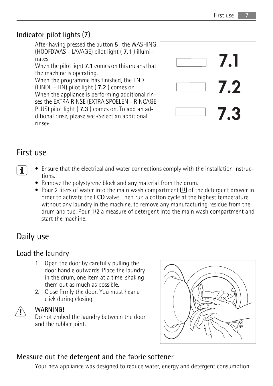 First use, Daily use, Indicator pilot lights (7) | Load the laundry, Measure out the detergent and the fabric softener | Electrolux L 56840 User Manual | Page 7 / 36