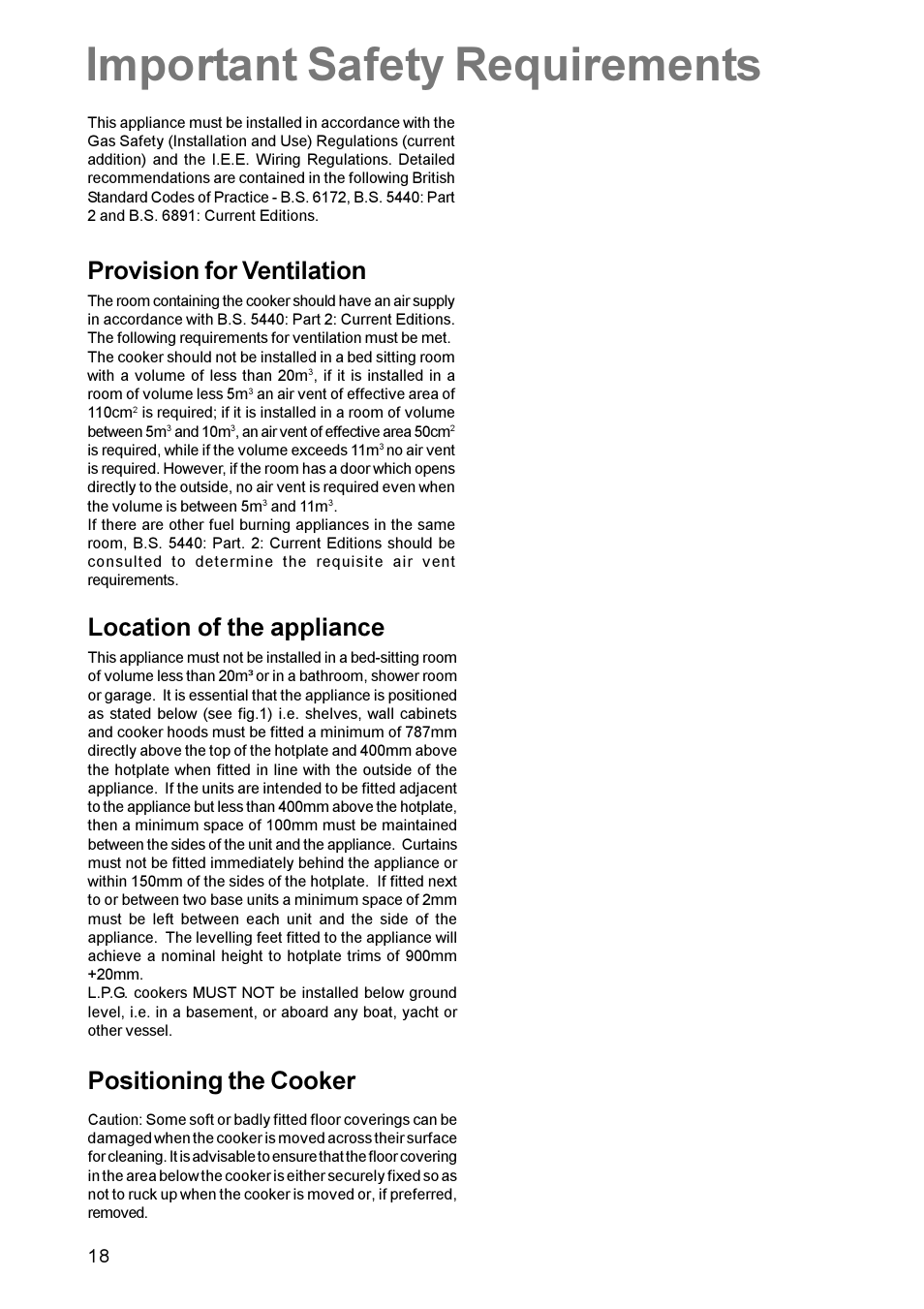 Important safety requirements, Location of the appliance, Positioning the cooker | Provision for ventilation | Electrolux U22062 CSIG 509 User Manual | Page 18 / 24