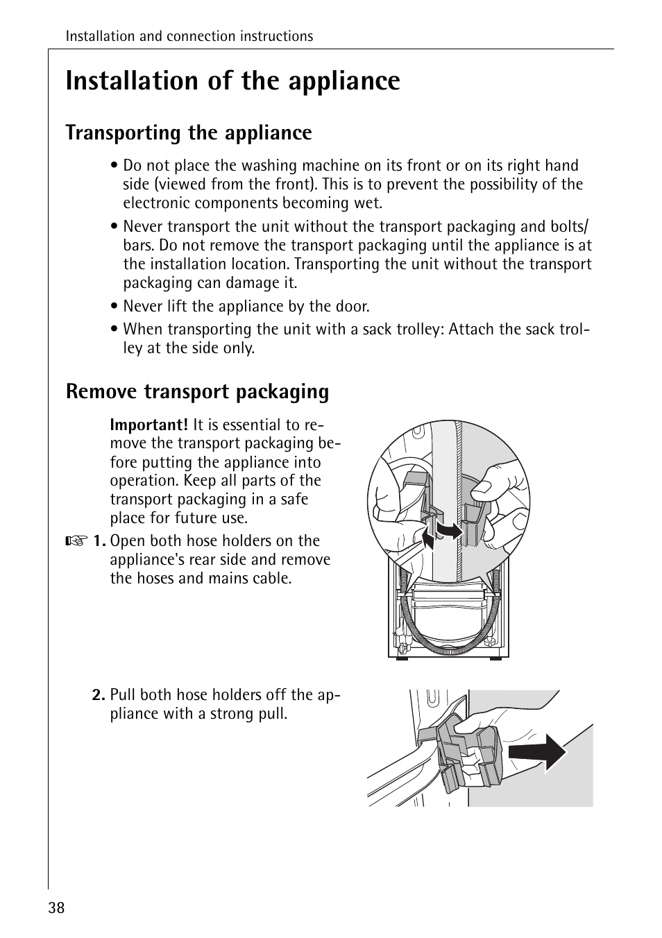 Installation of the appliance, Transporting the appliance, Remove transport packaging | Electrolux LAVAMAT W 1059 User Manual | Page 38 / 52