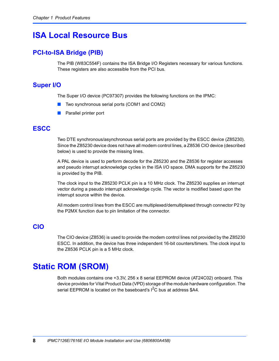 Isa local resource bus, Pci-to-isa bridge (pib), Super i/o | Escc, Static rom (srom) | Emerson I/O MODULE IPMC7126E User Manual | Page 22 / 54