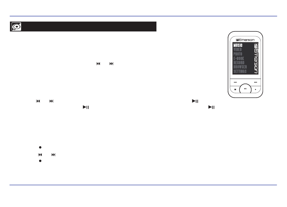 Music, Using the music player, Listening to music | Adjusting the volume | Emerson EMP413-2 User Manual | Page 13 / 31