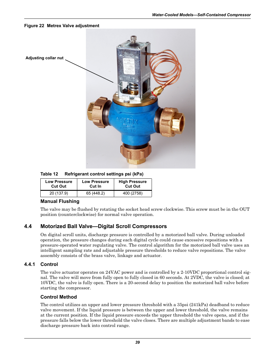Figure 22 metrex valve adjustment, Table 12 refrigerant control settings psi (kpa), Manual flushing | 4 motorized ball valve—digital scroll compressors, 1 control, Control method, Motorized ball valve—digital scroll compressors, Control, Table 12, Refrigerant control settings psi (kpa) | Emerson 3000 User Manual | Page 45 / 88