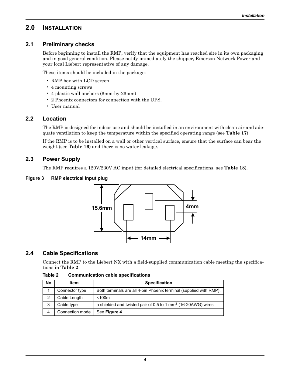 0 installation, 1 preliminary checks, 2 location | 3 power supply, Figure 3 rmp electrical input plug, 4 cable specifications, Table 2 communication cable specifications, Nstallation, Preliminary checks, Location | Emerson Liebert Remote Monitoring Panel User Manual | Page 8 / 28