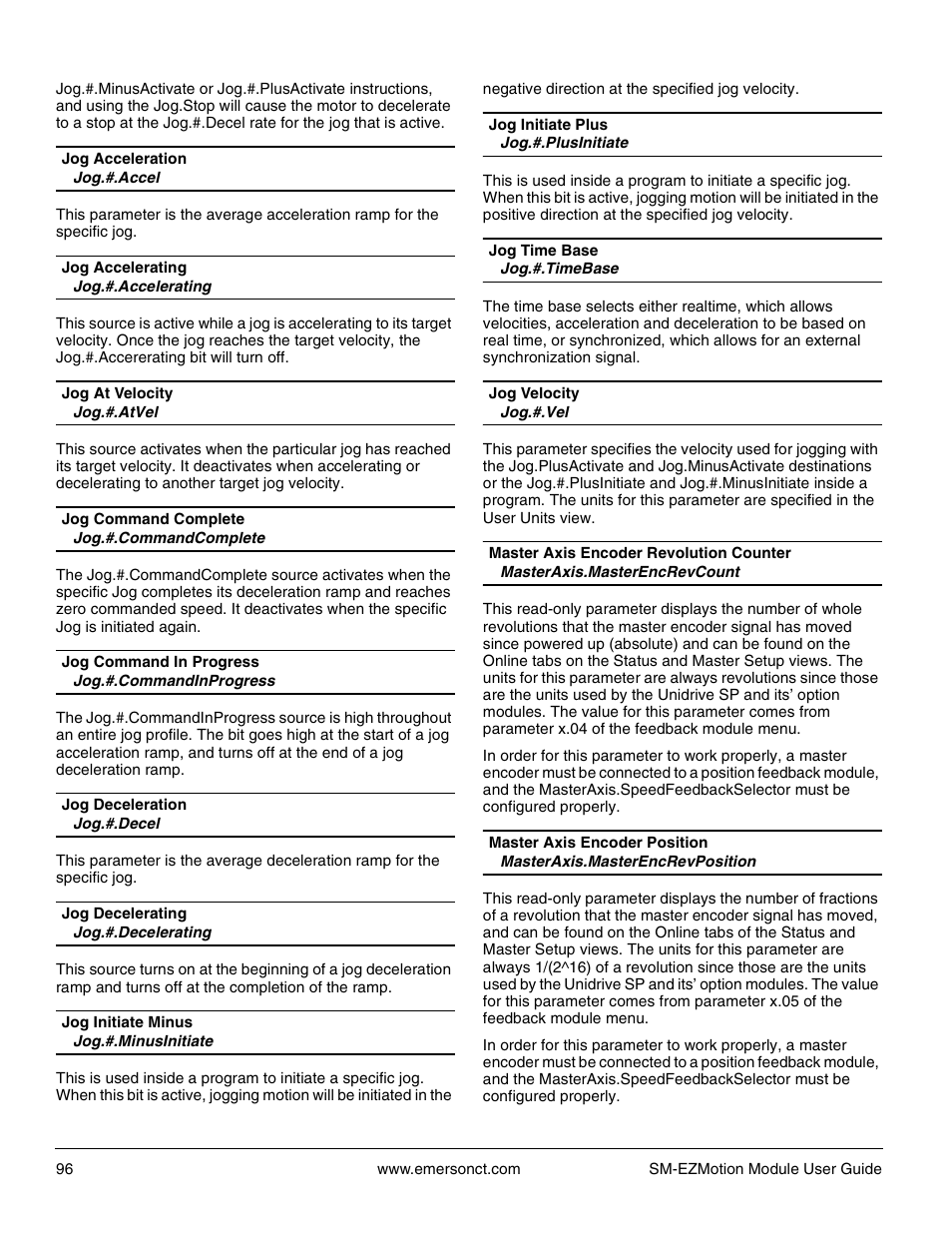 Jog.#.accel, Jog.#.accelerating, Jog.#.atvel | Jog.#.commandcomplete, Jog.#.commandinprogress, Jog.#.decel, Jog.#.decelerating, Jog.#.minusinitiate, Jog.#.plusinitiate, Jog.#.timebase | Emerson P/N 400361-00 User Manual | Page 110 / 152