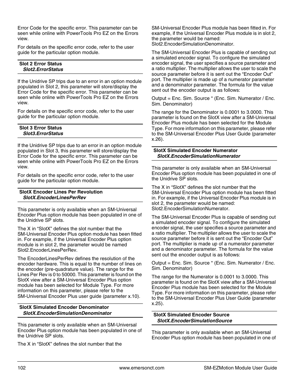Slot2.errorstatus, Slot3.errorstatus, Slotx.encoderlinesperrev | Slotx.encodersimulationdenominator, Slotx.encodersimulationnumerator, Slotx.encodersimulationsource | Emerson P/N 400361-00 User Manual | Page 116 / 152