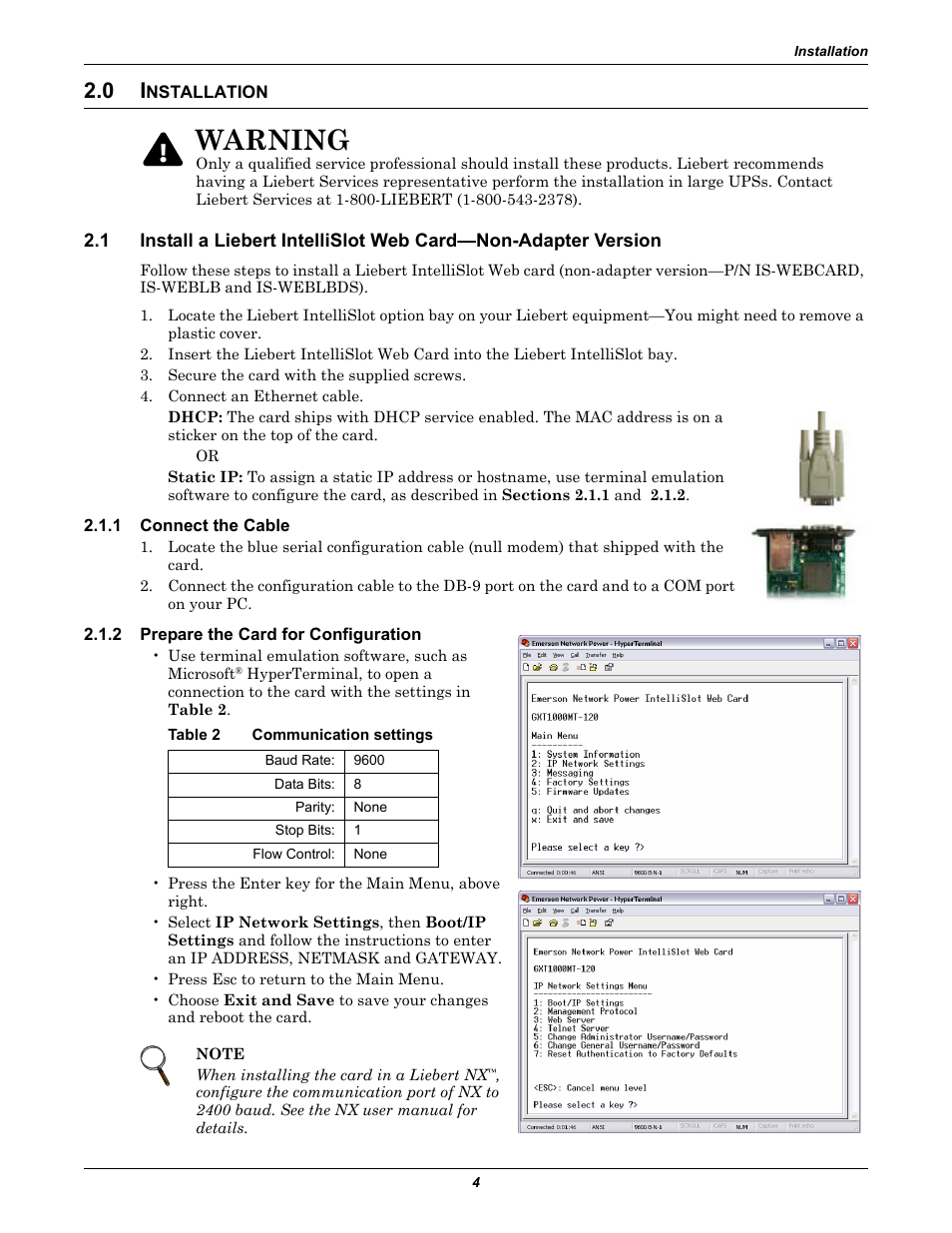 0 installation, 1 connect the cable, 2 prepare the card for configuration | Table 2 communication settings, Nstallation, Table 2, Communication settings, Warning | Emerson Liebert IntelliSlot IS-WEB485ADPT User Manual | Page 8 / 60