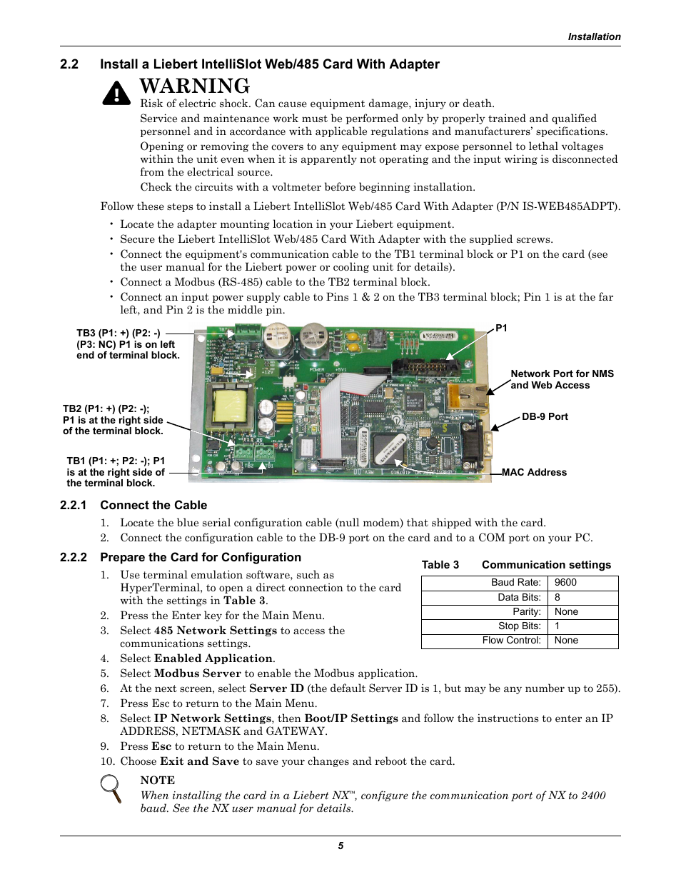 1 connect the cable, 2 prepare the card for configuration, Table 3 communication settings | Table 3, Communication settings, Warning | Emerson Liebert IntelliSlot IS-WEB485ADPT User Manual | Page 9 / 60