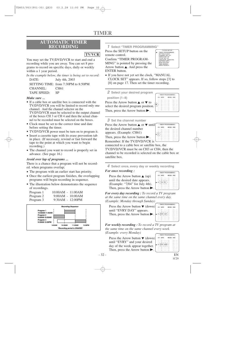 Timer, Automatic timer recording, Tv/vcr | 32 - en, Tv/dvd/vcr power must be turn on to program it, The program with an earlier start has priority, Select “timer programming, Select your desired program position (1~8), Set the channel number, Select once, every day or weekly recording | Emerson EWC19T3 User Manual | Page 32 / 56