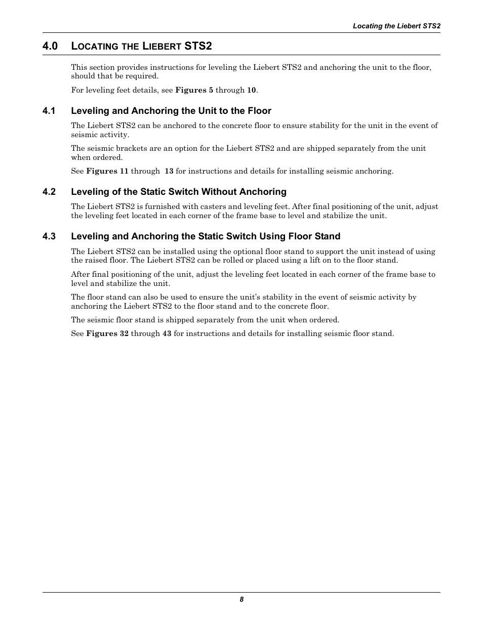 0 locating the liebert sts2, 1 leveling and anchoring the unit to the floor, 2 leveling of the static switch without anchoring | Ocating, Iebert, Sts2, Leveling and anchoring the unit to the floor, Leveling of the static switch without anchoring, 0 - locating the liebert sts2 —provides | Emerson Liebert Static Transfer Switch User Manual | Page 16 / 152