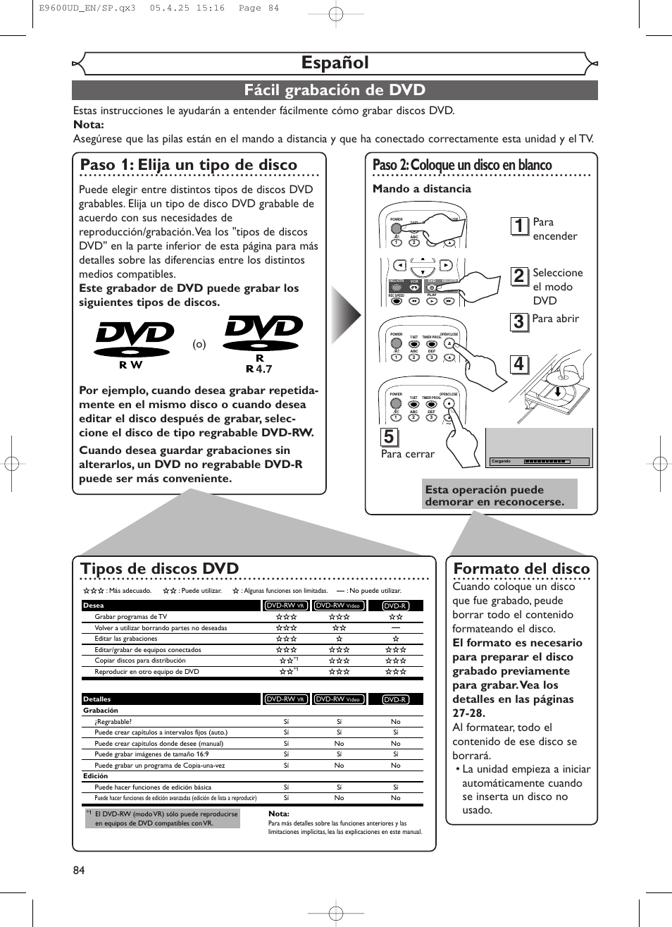 Español, Fácil grabación de dvd, Paso 1: elija un tipo de disco | Tipos de discos dvd, Paso 2:coloque un disco en blanco, Formato del disco, Mando a distancia para cerrar para encender, Esta operación puede demorar en reconocerse, Seleccione el modo dvd, Para abrir | Emerson EWR20V5 User Manual | Page 86 / 90