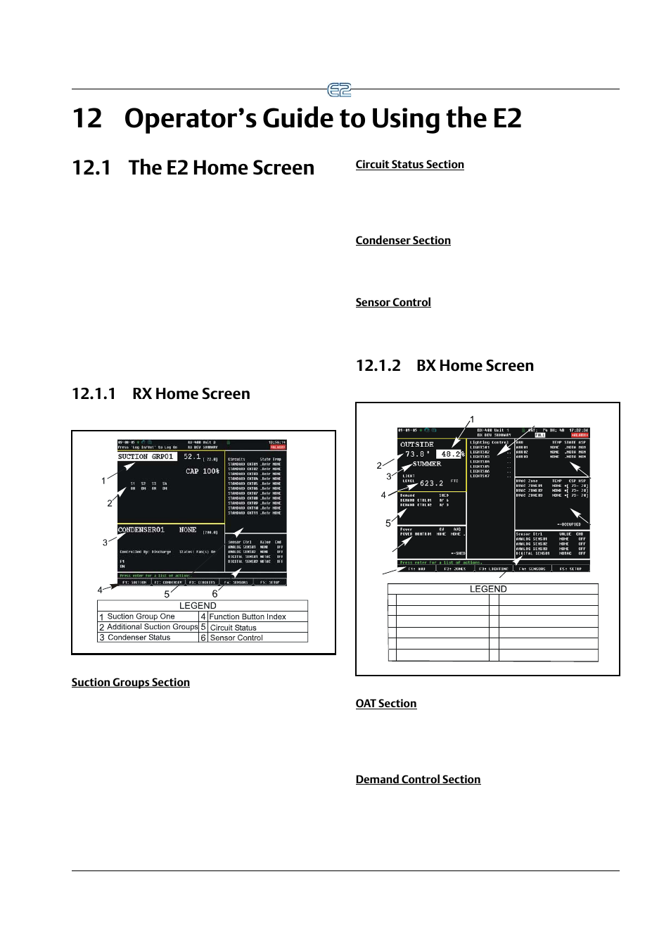 12 operator’s guide to using the e2, 1 the e2 home screen, 1 rx home screen | Suction groups section, Circuit status section, Condenser section, Sensor control, 2 bx home screen, Oat section, Demand control section | Emerson E2 User Manual | Page 201 / 273