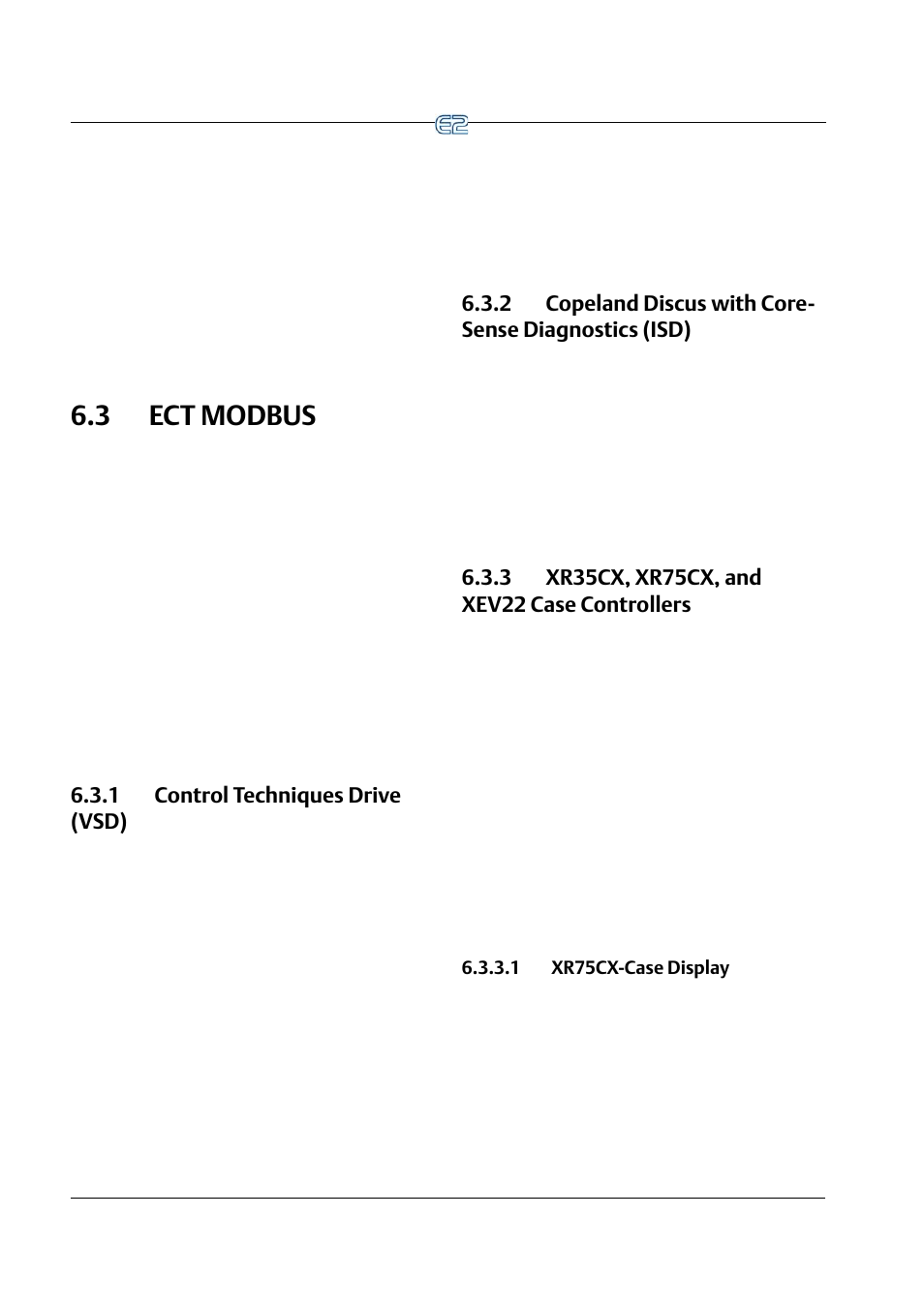 3 ect modbus, 1 control techniques drive (vsd), 2 copeland discus with coresense diagnostics (isd) | 3 xr35cx, xr75cx, and xev22 case controllers, 1 xr75cx-case display, 3 ect modbus -6 | Emerson E2 User Manual | Page 66 / 273