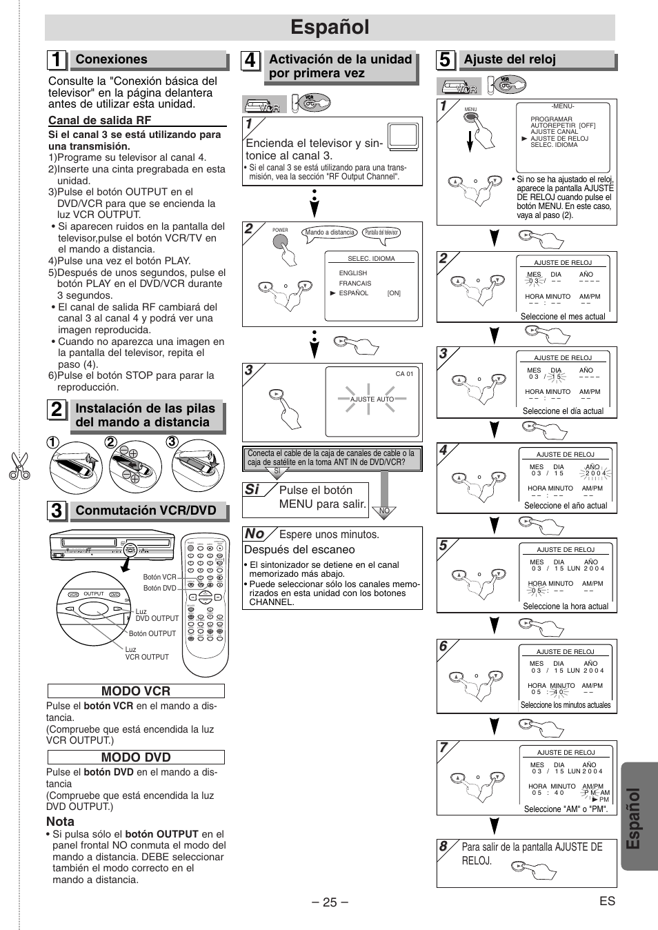 Español, Conexiones, Ajuste del reloj | Conmutación vcr/dvd, Instalación de las pilas del mando a distancia, Activación de la unidad por primera vez, Modo vcr nota, Modo dvd, Encienda el televisor y sin- tonice al canal 3, Espere unos minutos. después del escaneo | Emerson EWD2004 User Manual | Page 25 / 28