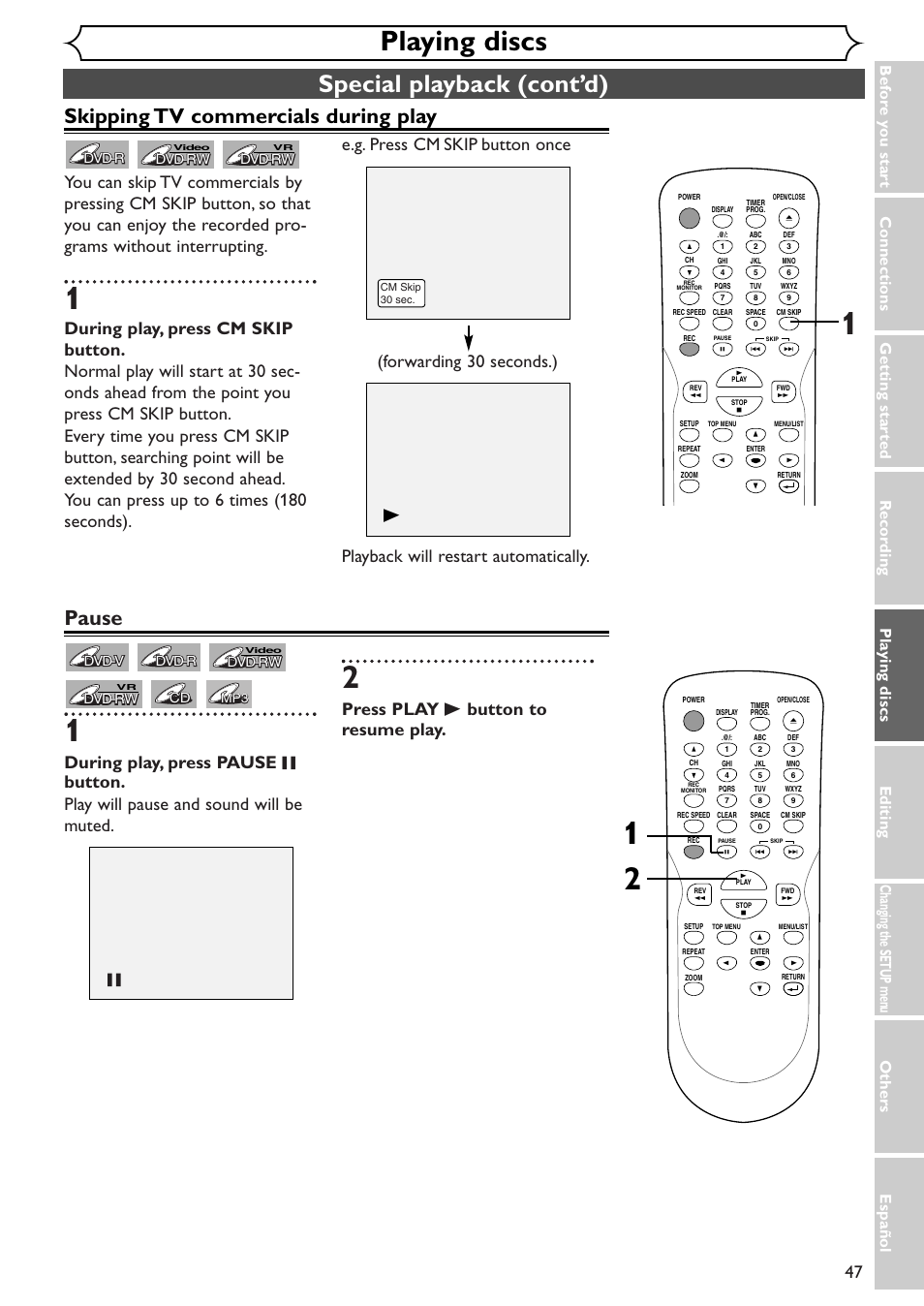 Playing discs, Special playback (cont’d), Skipping tv commercials during play | Pause, Press play b button to resume play | Emerson EWR10D4 User Manual | Page 47 / 100