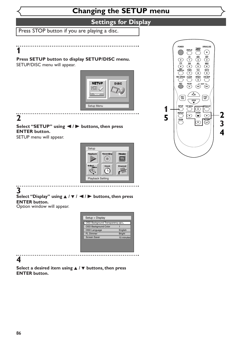 Changing the setup menu, Settings for display, Press stop button if you are playing a disc | Emerson EWR10D4 User Manual | Page 86 / 100