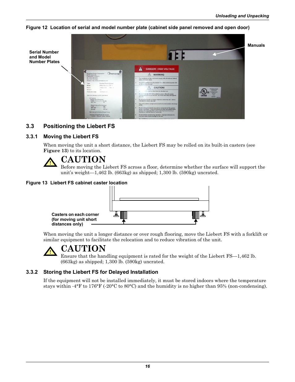 3 positioning the liebert fs, 1 moving the liebert fs, Figure 13 liebert fs cabinet caster location | 2 storing the liebert fs for delayed installation, Positioning the liebert fs, Moving the liebert fs, Storing the liebert fs for delayed installation, Ee figure 12 ), Figure 12, Caution | Emerson Series 600T User Manual | Page 28 / 168