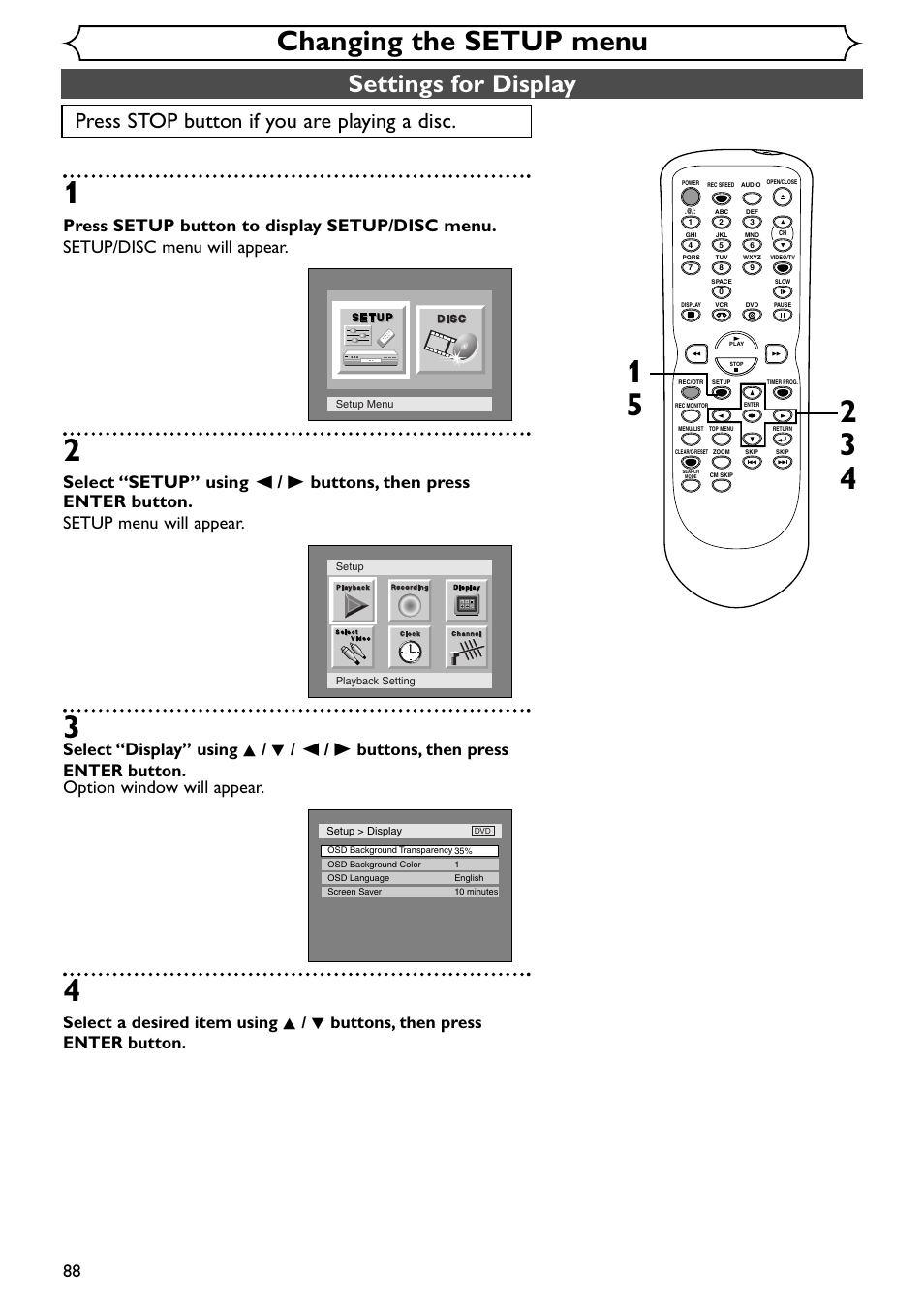 Changing the setup menu, Settings for display, Press stop button if you are playing a disc | Emerson EWR20V4 User Manual | Page 88 / 108