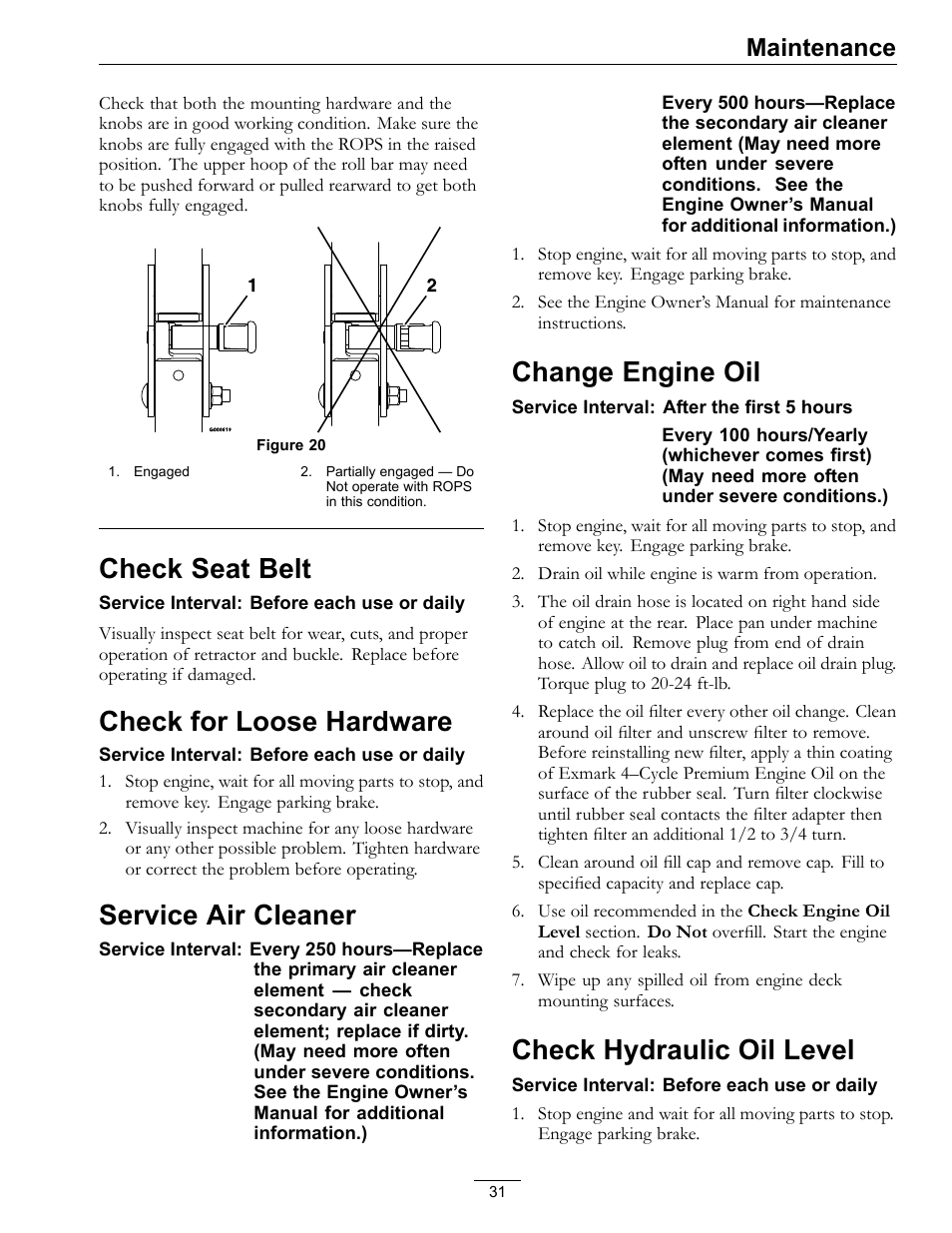 Check seat belt, Check for loose hardware, Service air cleaner | Change engine oil, Check hydraulic oil level, Maintenance | Exmark Pioneer S-Series Lawn Mower PNS22KA483 User Manual | Page 31 / 52