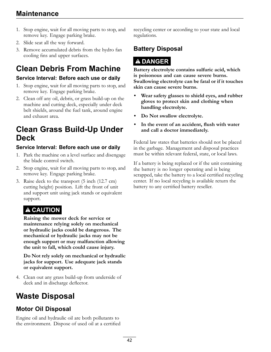 Clean debris from machine, Clean grass build-up under deck, Waste disposal | Maintenance | Exmark Pioneer S-Series Lawn Mower PNS22KA483 User Manual | Page 42 / 52