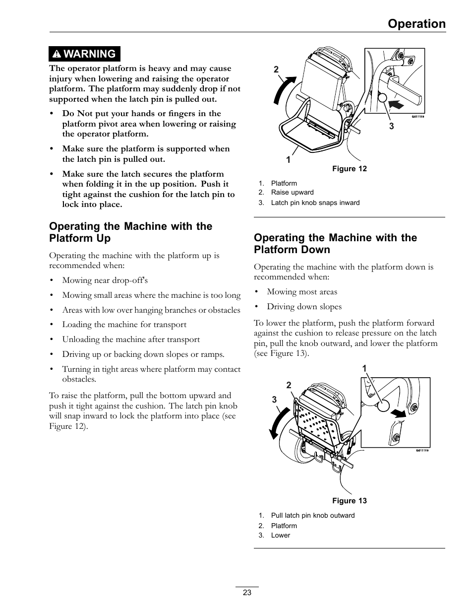 Operation, Warning, Operating the machine with the platform up | Operating the machine with the platform down | Exmark Vantage VT740EKC604; User Manual | Page 23 / 60