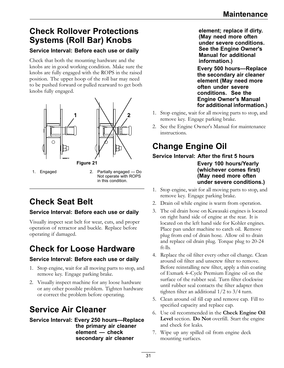 Check rollover protections systems (roll, Bar) knobs, Check seat belt | Check for loose hardware, Service air cleaner, Change engine oil, Maintenance | Exmark Pioneer S-Series 0 User Manual | Page 31 / 52