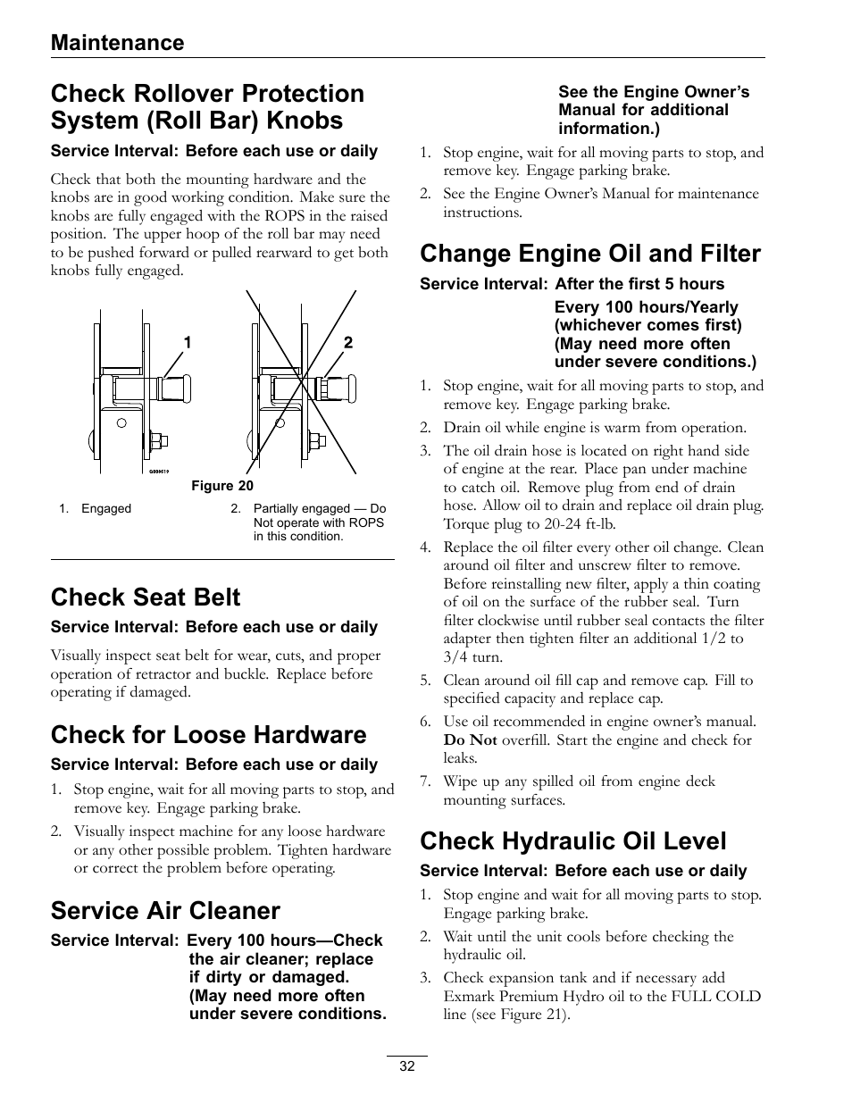 Check rollover protection system (roll, Bar) knobs, Check rollover protection system (roll bar) knobs | Check seat belt, Check for loose hardware, Service air cleaner, Change engine oil and filter, Check hydraulic oil level, Maintenance | Exmark Quest SP Models 850 User Manual | Page 32 / 52