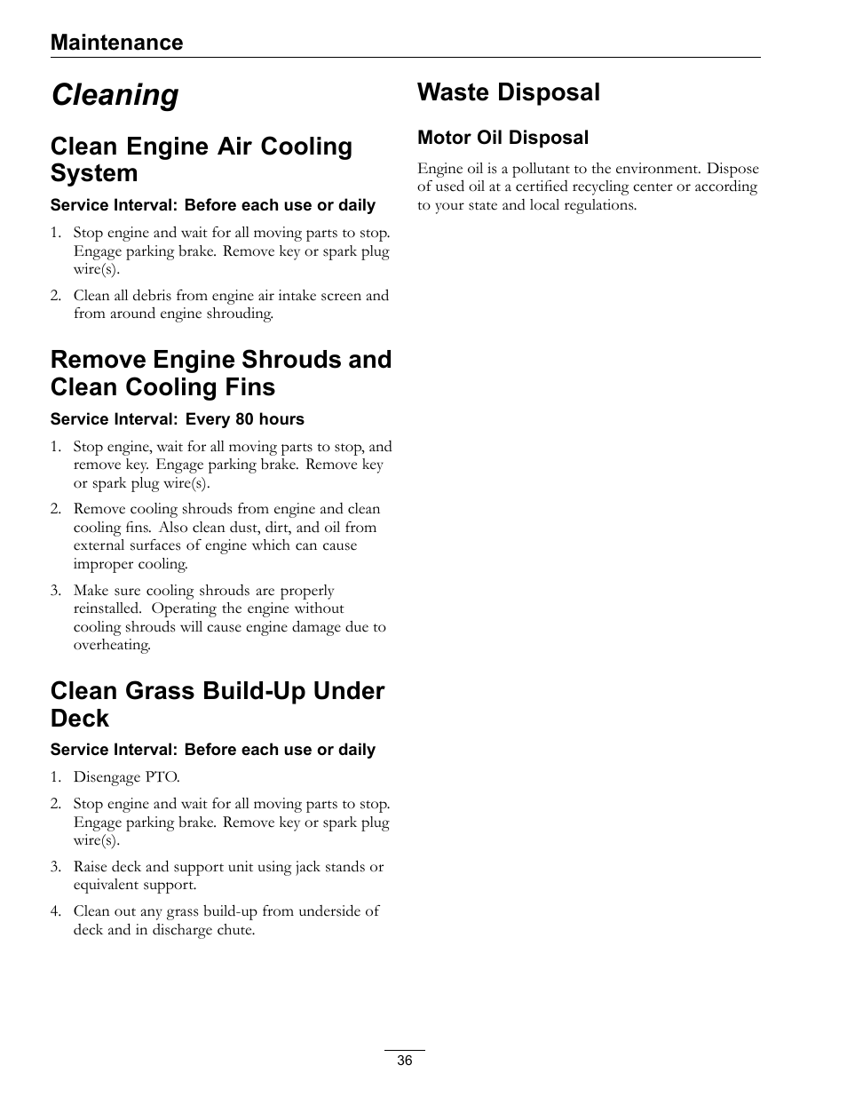 Cleaning, Fins, Clean grass build-up under deck waste disposal | Clean engine air cooling system, Remove engine shrouds and clean cooling fins, Clean grass build-up under deck, Waste disposal, Maintenance | Exmark Vikingtm Hydro 4500-355 User Manual | Page 36 / 44