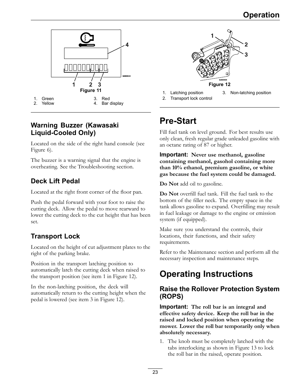 Pre-start operating instructions, Pre-start, Operating instructions | Operation, Warning buzzer (kawasaki liquid-cooled only), Deck lift pedal, Transport lock, Raise the rollover protection system (rops) | Exmark Lazer Z Advantage Series X User Manual | Page 23 / 64