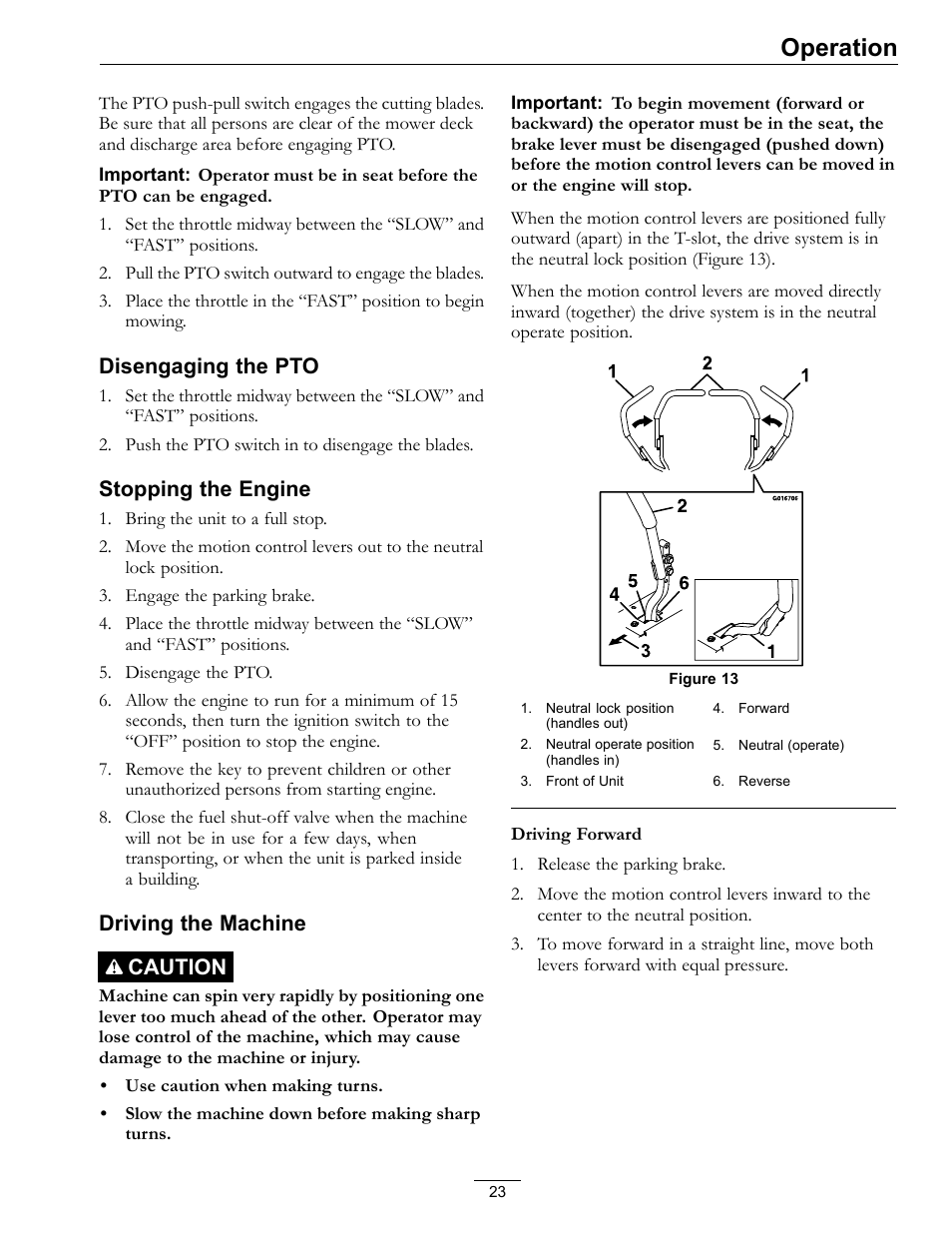 Operation, Disengaging the pto, Stopping the engine | Driving the machine caution | Exmark Mower Pioneer E-Series 4500-996 Rev A User Manual | Page 23 / 52