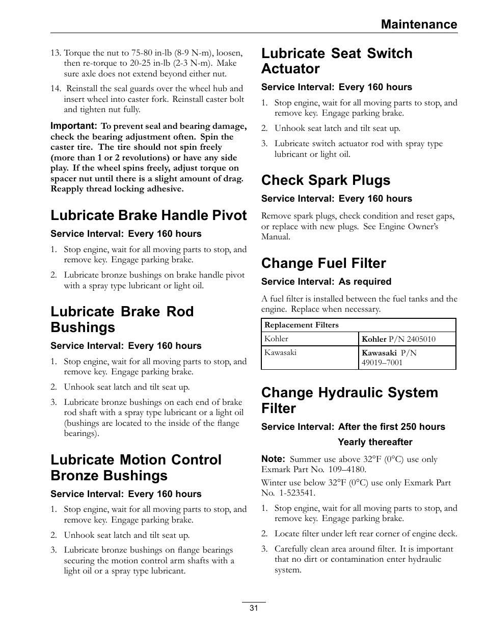 Bushings, Lubricate brake handle pivot, Lubricate brake rod bushings | Lubricate motion control bronze bushings, Lubricate seat switch actuator, Check spark plugs, Change fuel filter, Change hydraulic system filter, Maintenance | Exmark Lazer Z HP 565 User Manual | Page 31 / 48