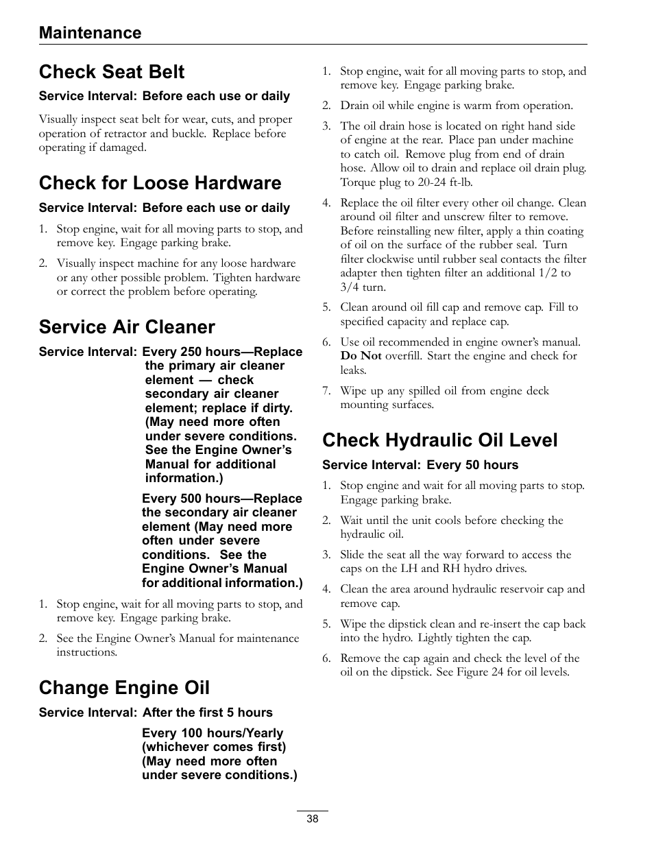 Check seat belt, Check for loose hardware, Service air cleaner | Change engine oil, Check hydraulic oil level, Maintenance | Exmark Lazer Z Mower 4500-645 User Manual | Page 38 / 64