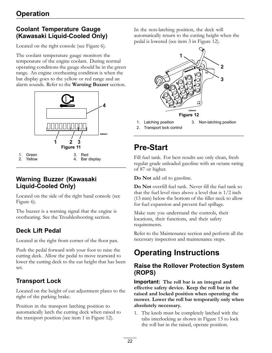 Pre-start operating instructions, Pre-start, Operating instructions | Operation, Warning buzzer (kawasaki liquid-cooled only), Deck lift pedal, Transport lock, Raise the rollover protection system (rops) | Exmark Advantage Series 4500-466 User Manual | Page 22 / 60