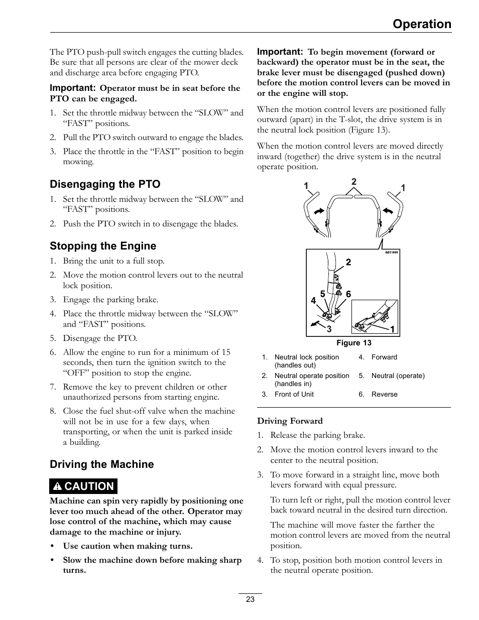 Operation, Disengaging the pto, Stopping the engine | Driving the machine caution | Exmark Pioneer S-Series 920 User Manual | Page 23 / 52