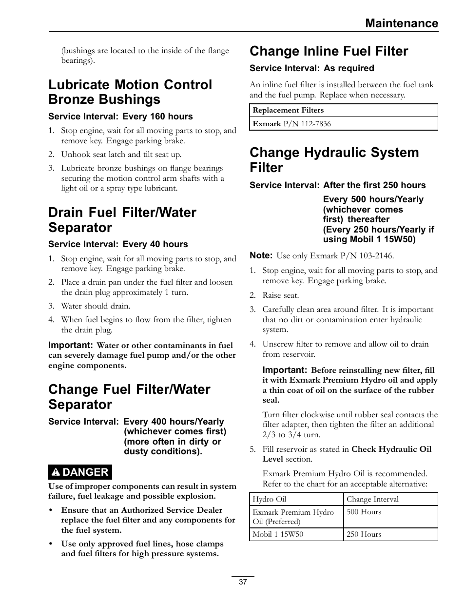 Lubricate motion control bronze, Bushings, Lubricate motion control bronze bushings | Drain fuel filter/water separator, Change fuel filter/water separator, Change inline fuel filter, Change hydraulic system filter, Maintenance | Exmark Lazer Z DS-Series LZDS User Manual | Page 37 / 60