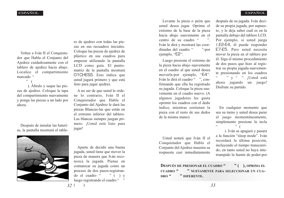 Empezando con iván ii, El conquistador que habla el conjunto del ajedrez, Jugando la pieza de iván | Poniendo un juego “en espera, Para encontrar las piezas, Juegue un juego inmediatamente, Efectuando su jugada | Excalibur electronic Ivan II User Manual | Page 17 / 25