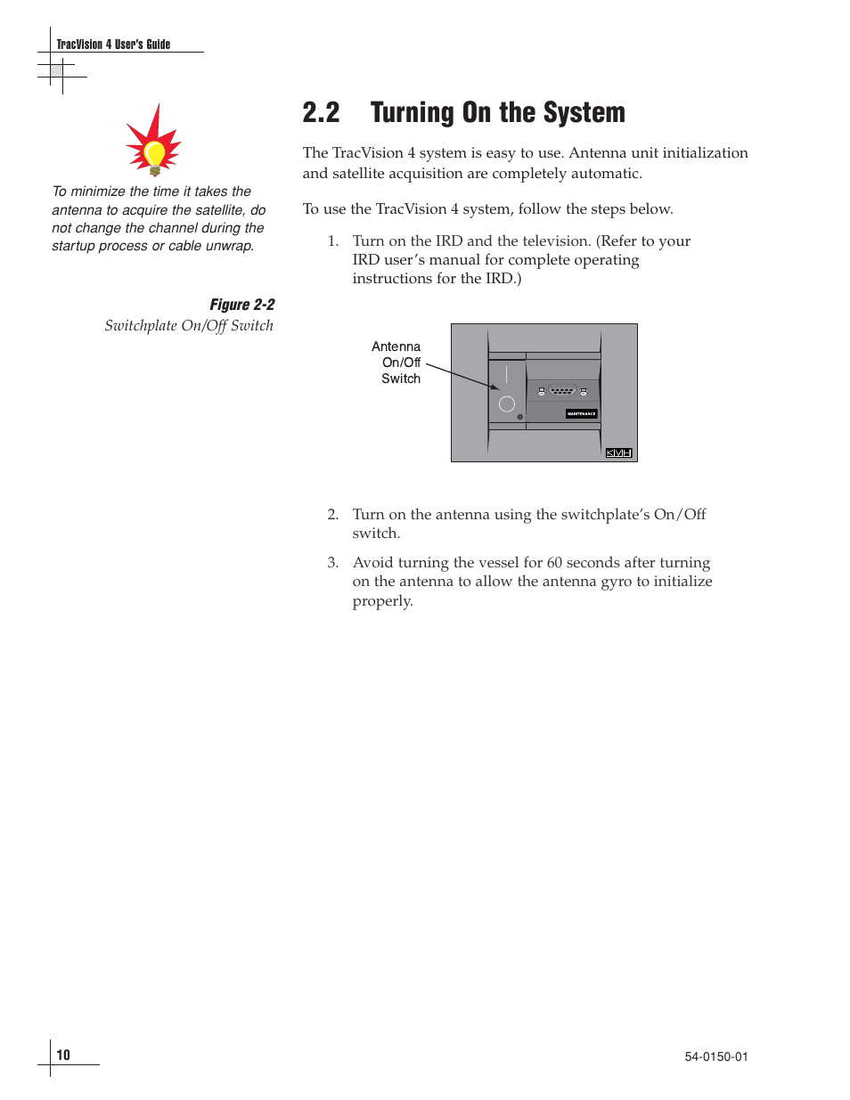 2 - turning on the system, 2 turning on the system | EchoStar 4 User Manual | Page 11 / 24