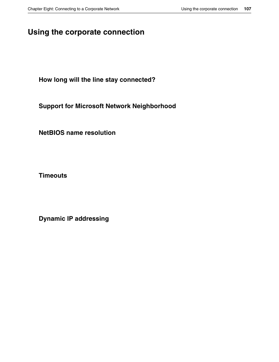 Using the corporate connection, How long will the line stay connected, Support for microsoft network neighborhood | Netbios name resolution, Timeouts, Dynamic ip addressing | Eicon Networks DIVA LAN ISDN User Manual | Page 107 / 213
