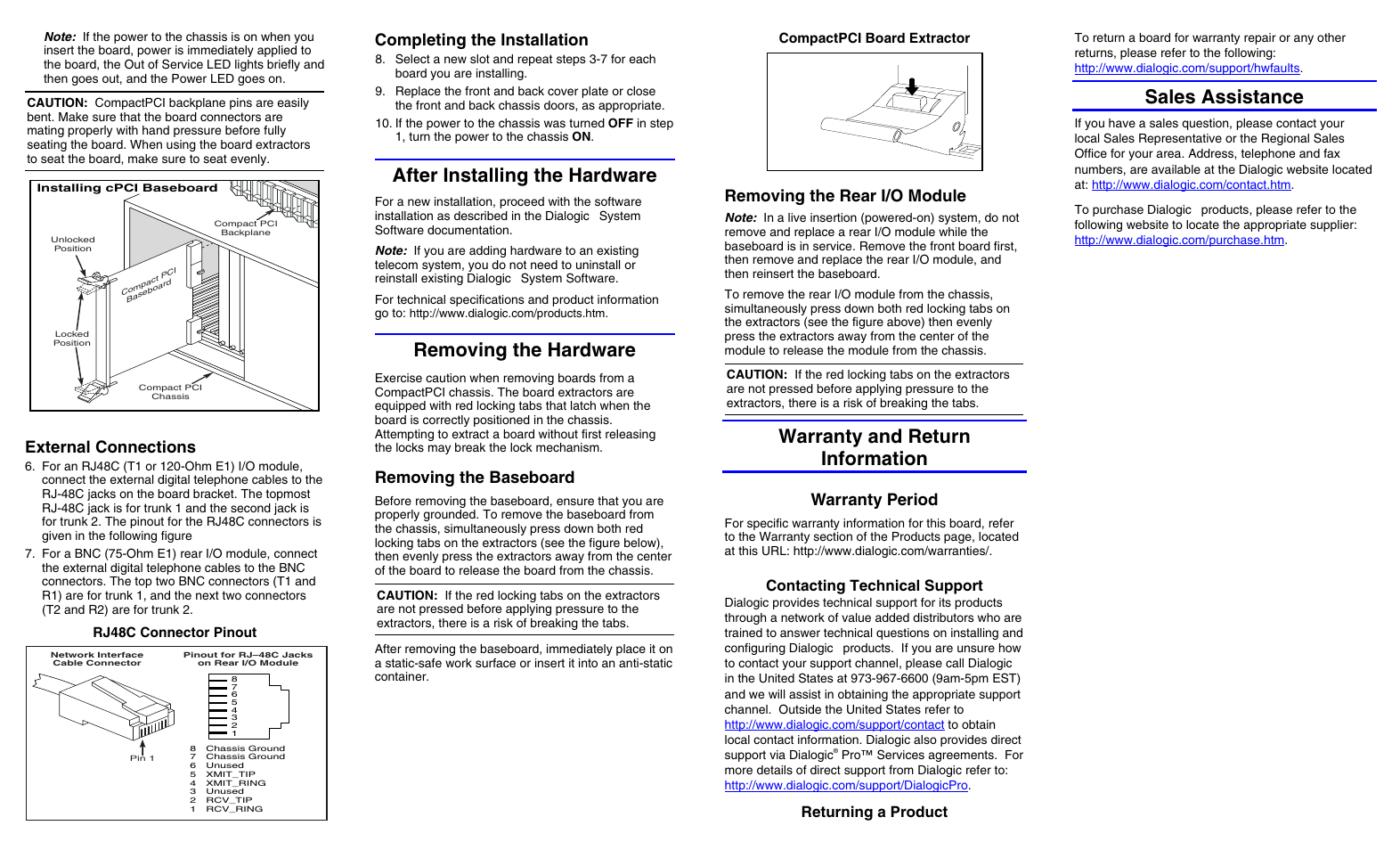 External connections, After installing the hardware, Removing the hardware | Removing the baseboard, Warranty and return information, Warranty period, Sales assistance, Completing the installation, Removing the rear i/o module, Contacting technical support | Eicon Networks Dialogic Media Board DMV600BTEC User Manual | Page 2 / 2