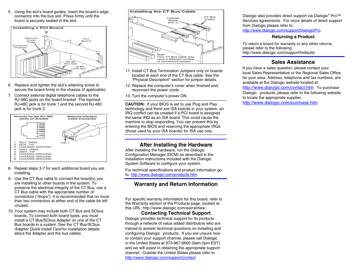 After installing the hardware, Warranty and return information, Sales assistance | Warranty period, Contacting technical support, Returning a product | Eicon Networks Dialogic 64-0074-02 User Manual | Page 2 / 2