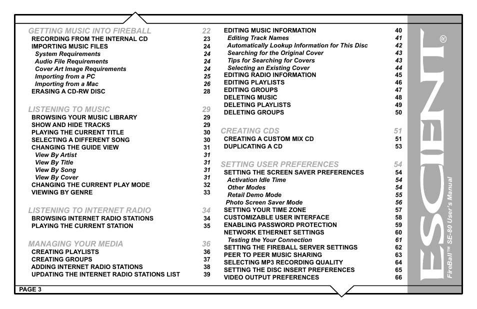Getting music into fireball 22, Listening to music 29, Listening to internet radio 34 | Managing your media 36, Creating cds 51, Setting user preferences 54 | Escient SE-80 User Manual | Page 3 / 92